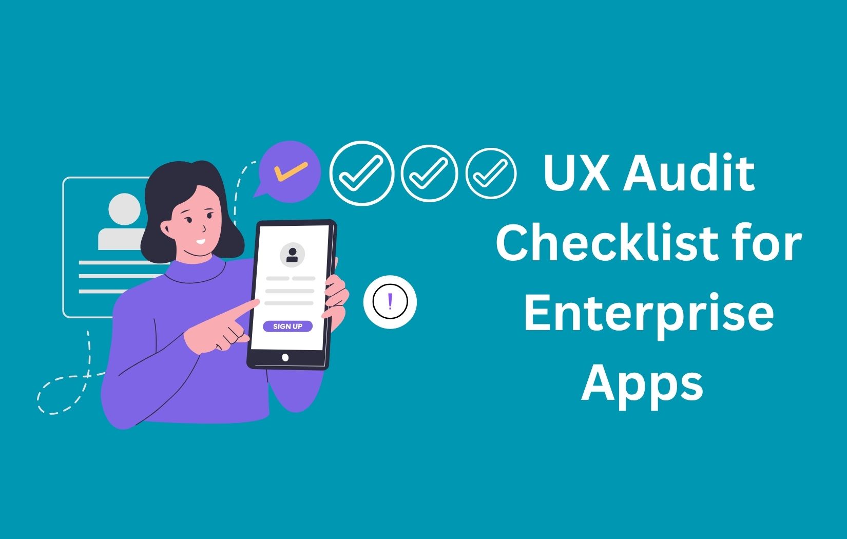 UX Audit Checklist for Enterprise Apps – What Most Teams Miss